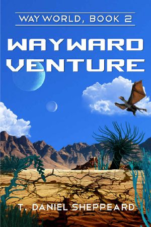 [Wayworld 02] • Wayward Venture